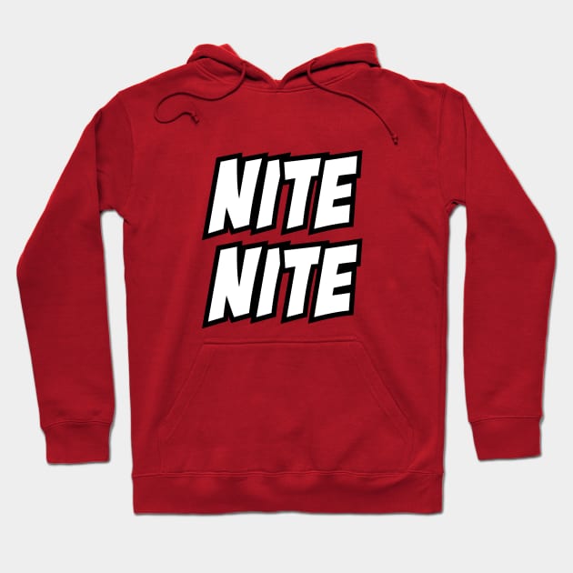 Nite Nite Hoodie by TwoSevenOhSquad